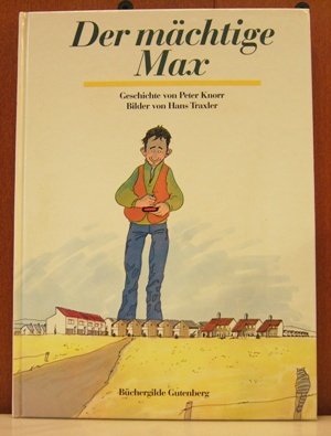 Der mächtige Max : e. Geschichte. Books