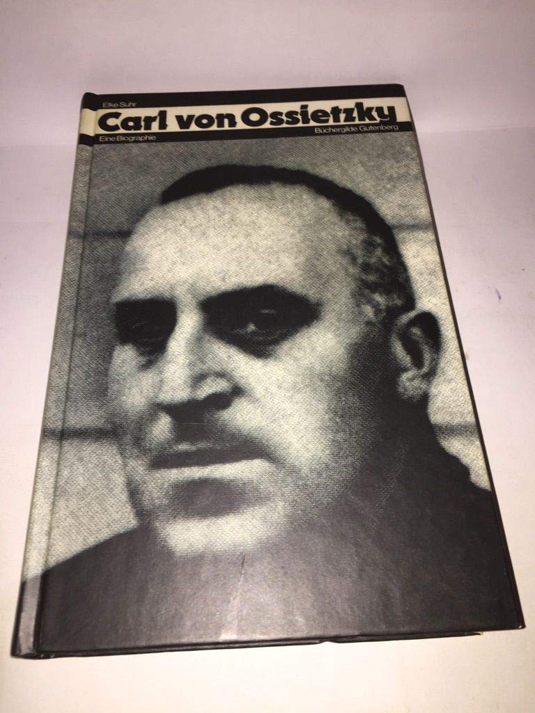 Carl von Ossietzky . Eine Biographie. Books