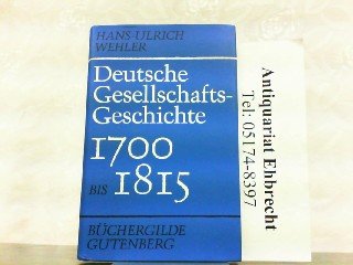 Deutsche Gesellschaftsgeschichte. Band 1. Vom Feudalismus des Alten Reiches bis zur defensiven Modernisierung der Reformära 1700 - 1815. Books