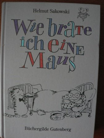 Wie brate ich eine Maus oder Die Lebenskerben des kleinen Raoul Habenicht Books