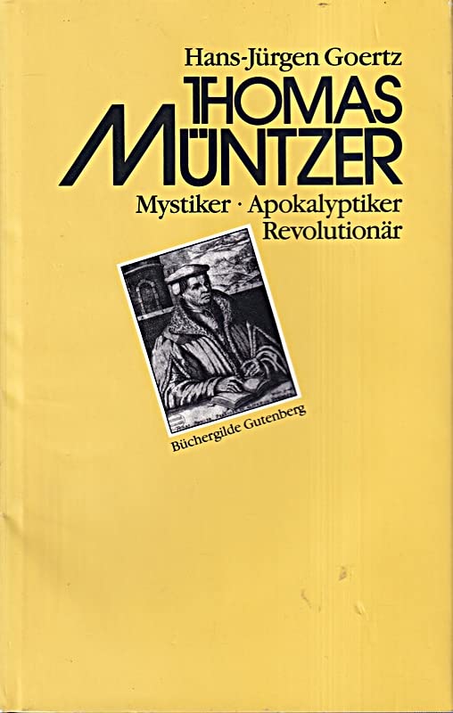 Thomas Müntzer : Mystiker, Apokalyptiker, Revolutionär. Books