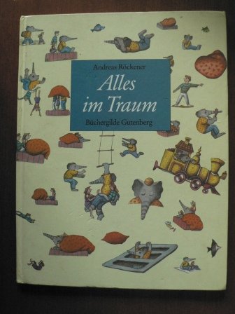ALLES IM TRAUM von Andreas Röckener - Büchergilde Gutenberg- Lizensausgabe mit Genehmigung des Beltz Verlages Gebundene Ausgabe Books