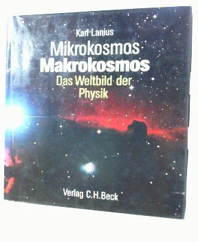 Mikrokosmos - Makrokosmos - Das Weltbild der Physik Natural Sciences