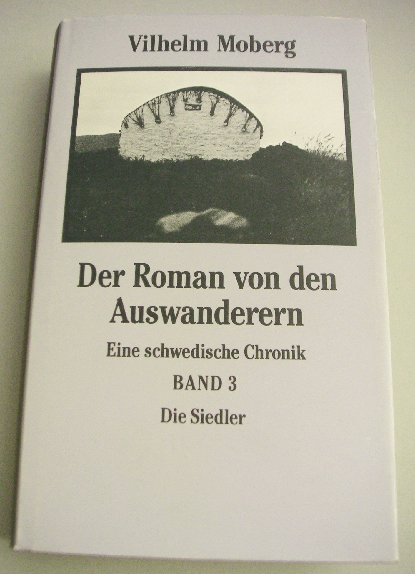 Der Roman von den Auswanderern. Eine schwedische Chronik. Band 3: Die Siedler Books