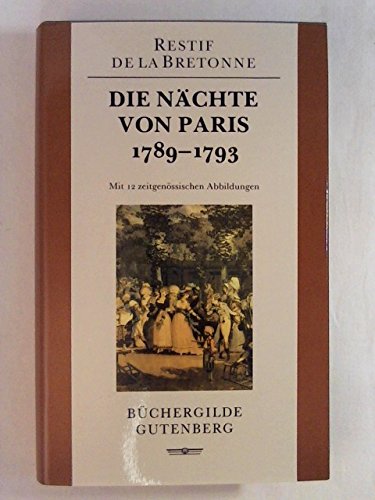 Die Nächte von Paris 1789-1793. Mit 12 zeitgenössischen Abbildungen Books