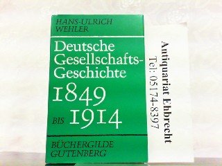 Deutsche Gesellschaftsgeschichte. Band 3. Von der "Deutschen Doppelrevolution" bis zum Beginn des Ersten Weltkrieges 1849 - 1914. Books