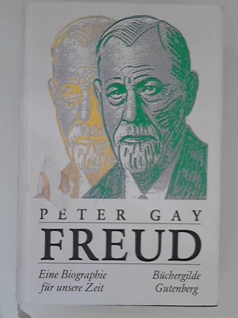 Freud, Eine Biographie für unsere Zeit - Büchergilde Gutenberg Books