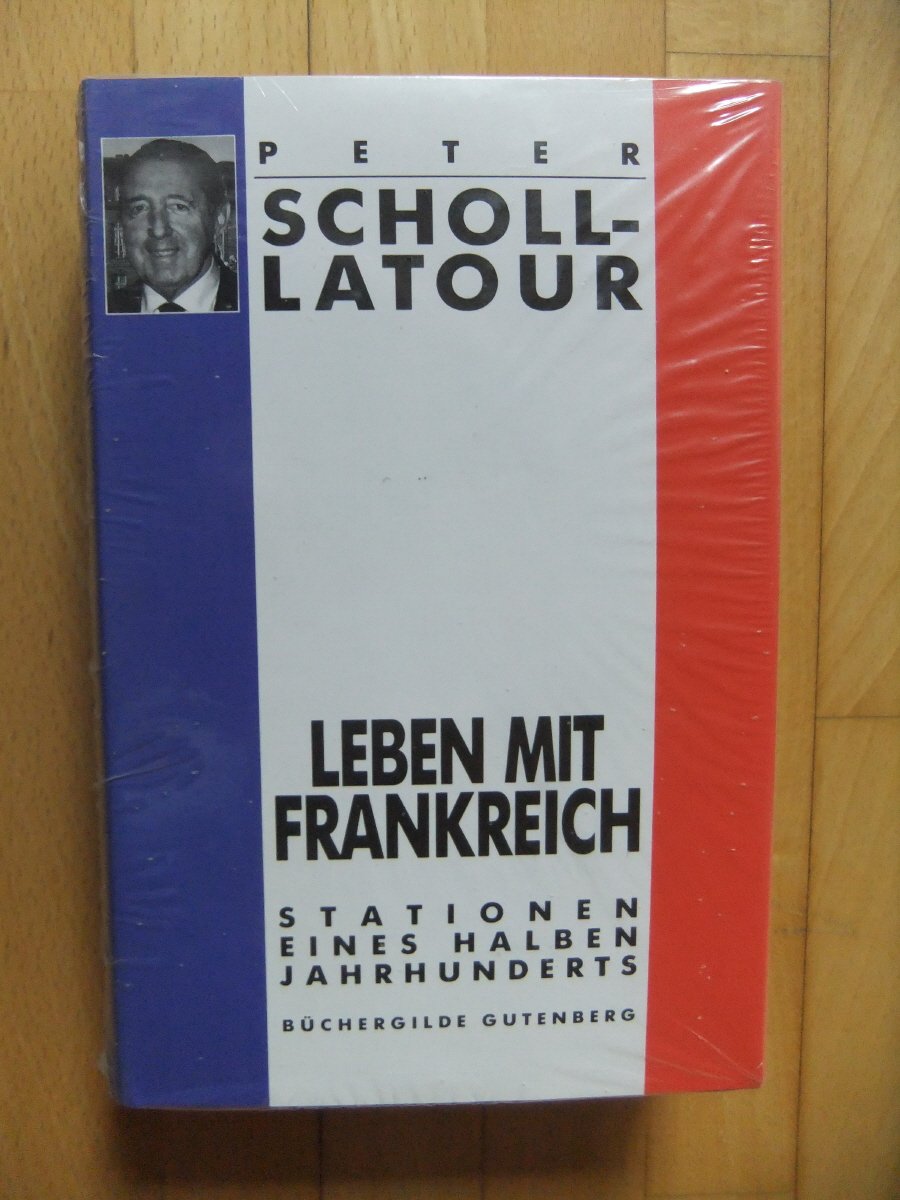 Peter Scholl-Latour: Leben mit Frankreich - Stationen eines halben Jahrhunderts Books