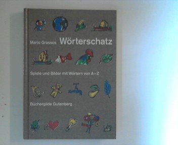 Mario Grasso's Wörterschatz : Spiele und Bilder mit Wörtern von A - Z Books