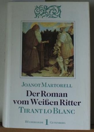 Der Roman vom weißen Ritter Tirant lo Blanc. Erstes und Zweites Buch Books