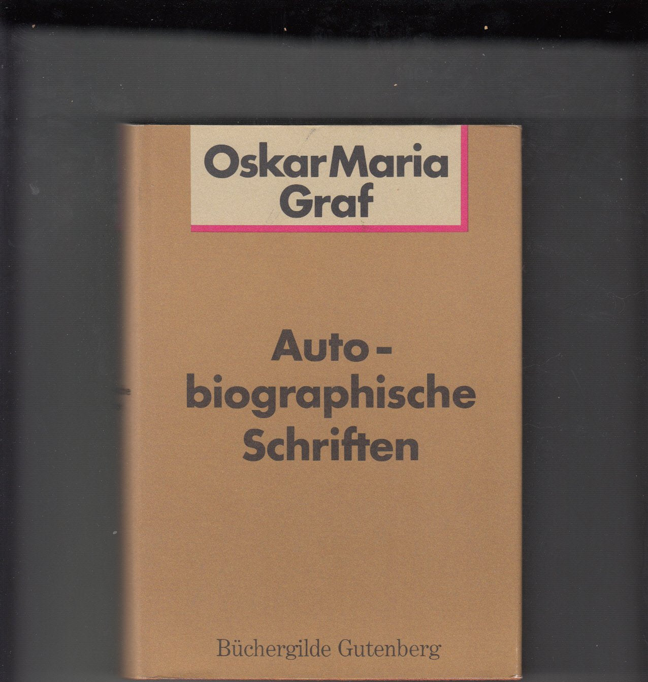 Oskar Maria Graf : Autobiographische Schriften; Werkausgabe Band 13; Books