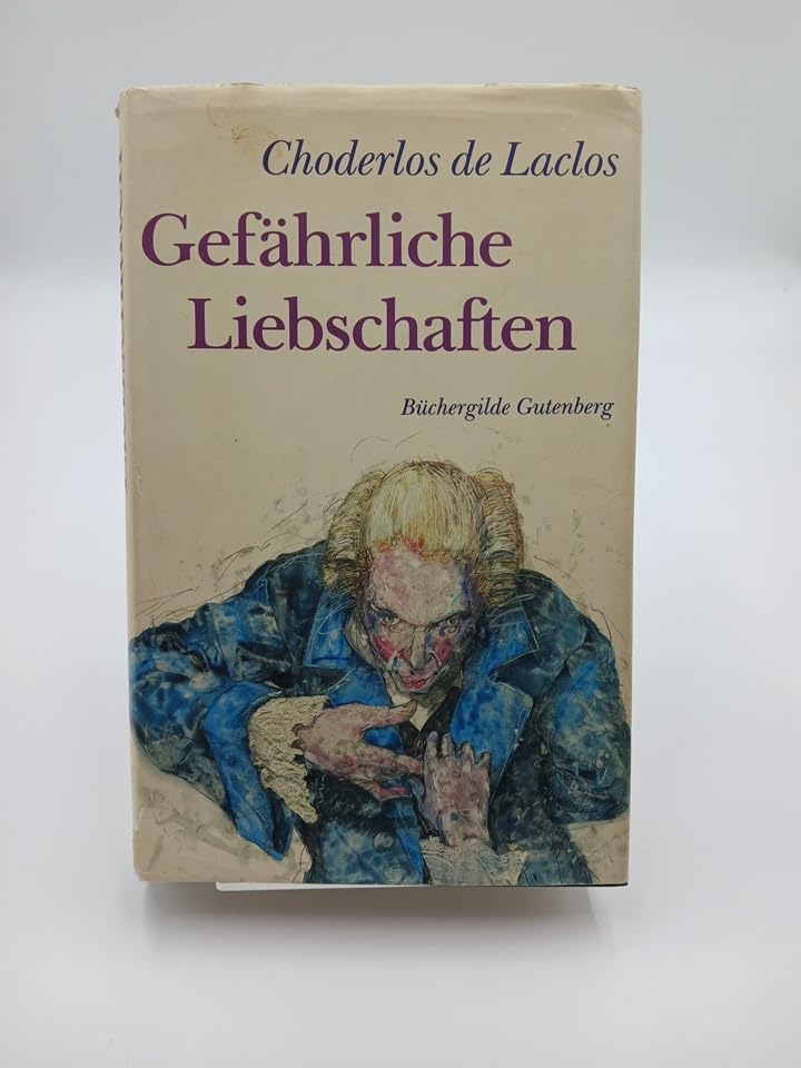 Gefährliche Liebschaften. Mit 28 Illustrationen von Erhard Göttlicher Classics