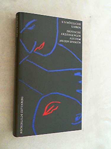 Unmögliche Lieben. Erotische Erzählungen aus Spanien Books