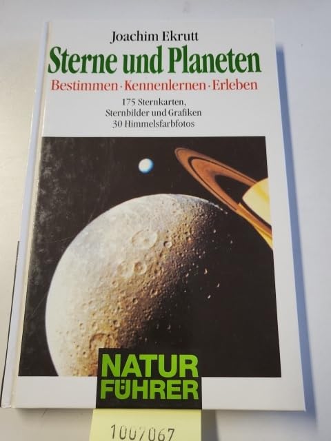 Sterne und Planeten: Bestimmen, kennenlernen und erleben , mit allen wichtigen Himmelsereignissen bis ins Jahr 2000 und Lexikon der Himmelskörper book