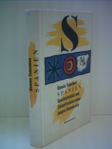 Ramón Tamames: Spanien - Geschichtsbild und Zukunftsvision einer jungen Demokratie Books