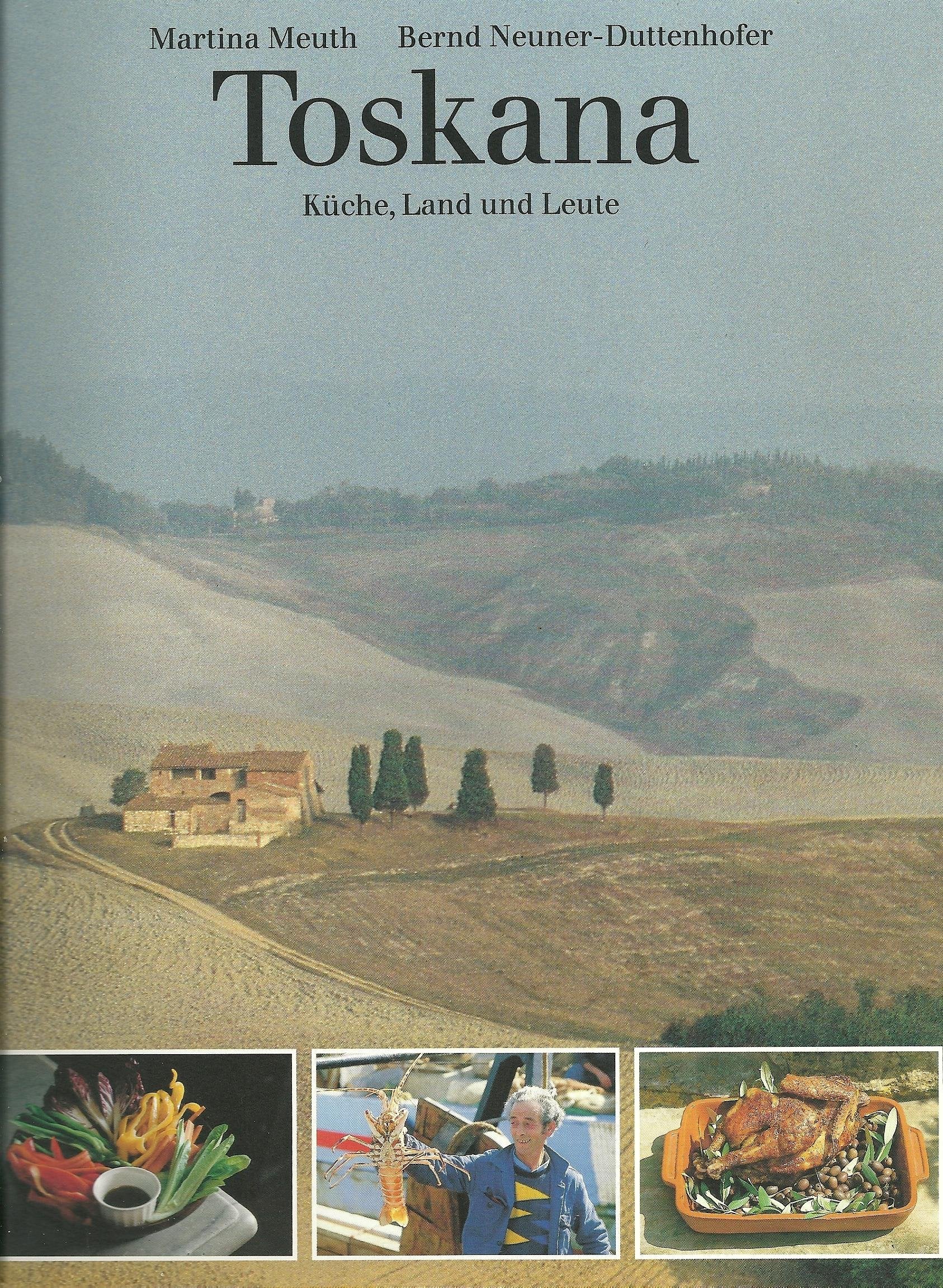 Toskana - Küche, Land und Leute - Mit Photos von Ulrich Kerth Books