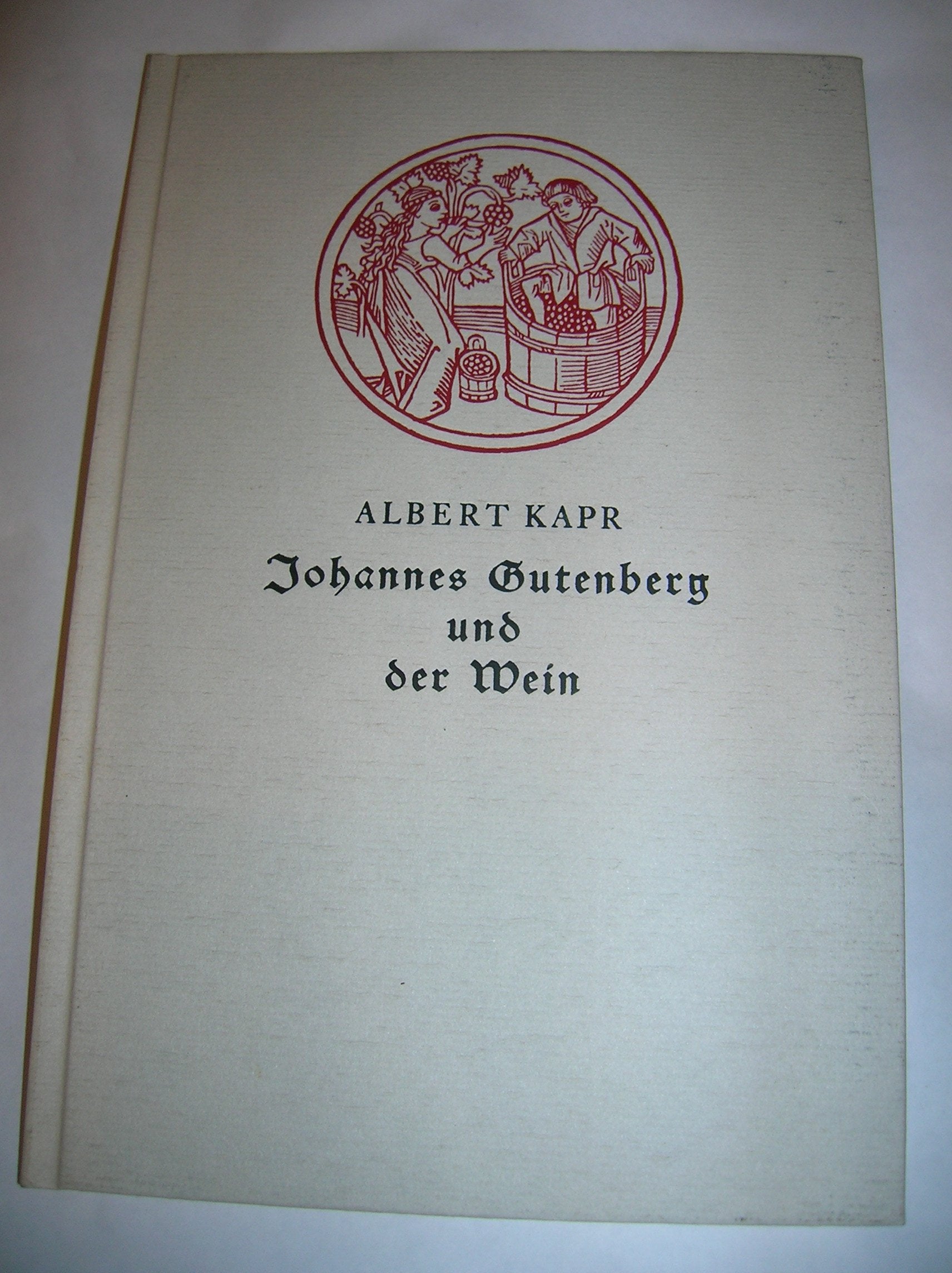 Albert Karr: Johannes Gutenberg und der Wein Contemporary literature