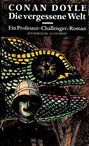 Die vergessene Welt. Ein Professor-Challenger-Roman Books