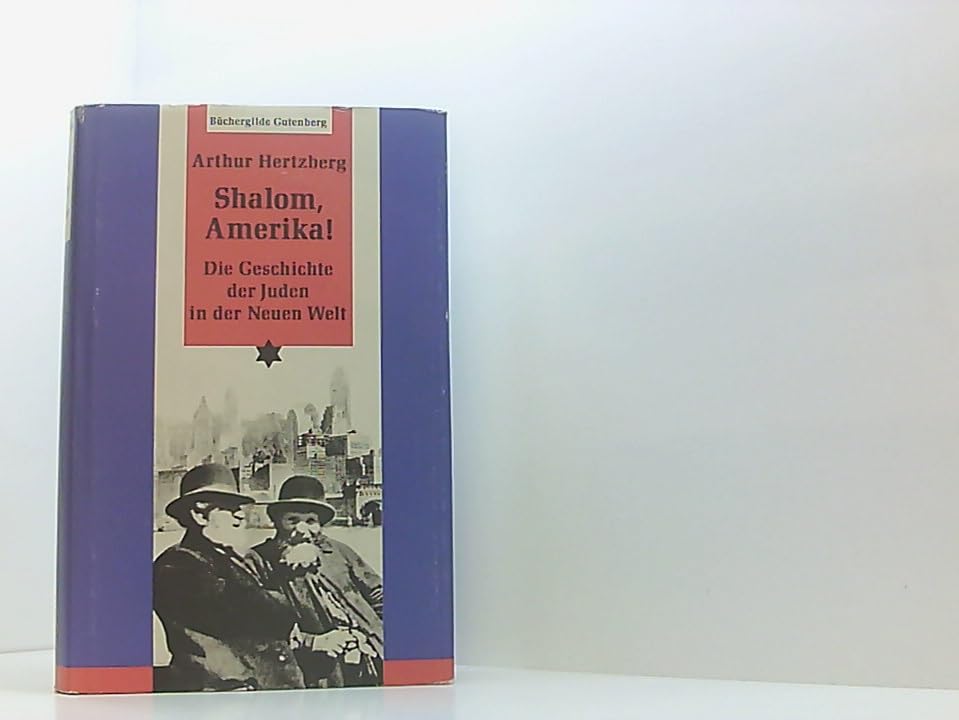 Shalom, Amerika! : Die Geschichte der Juden in der Neuen Welt (The jews in America) Philosophy