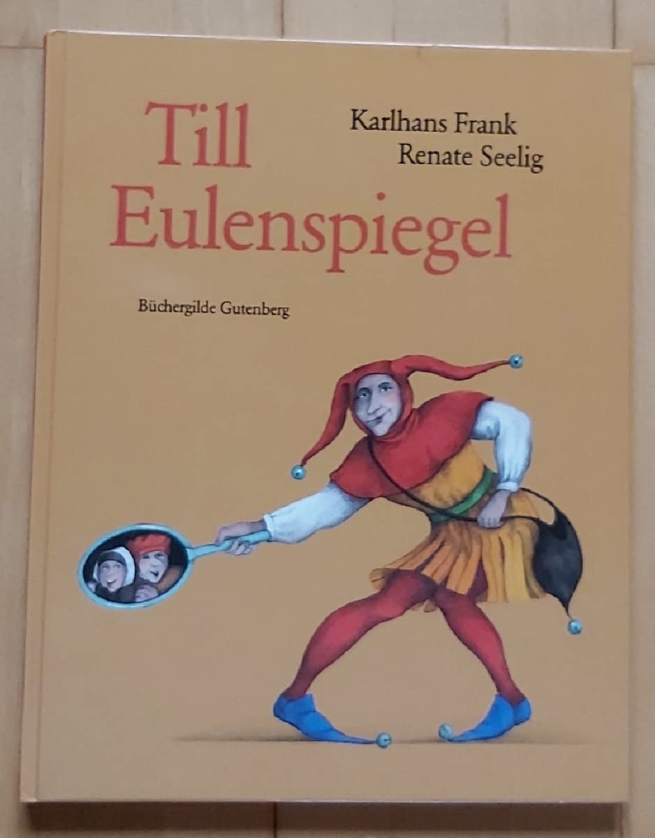 Till Eulenspiegel. Das Leben des listigen Schalks, Wortewenders, Genauhinguckers Books