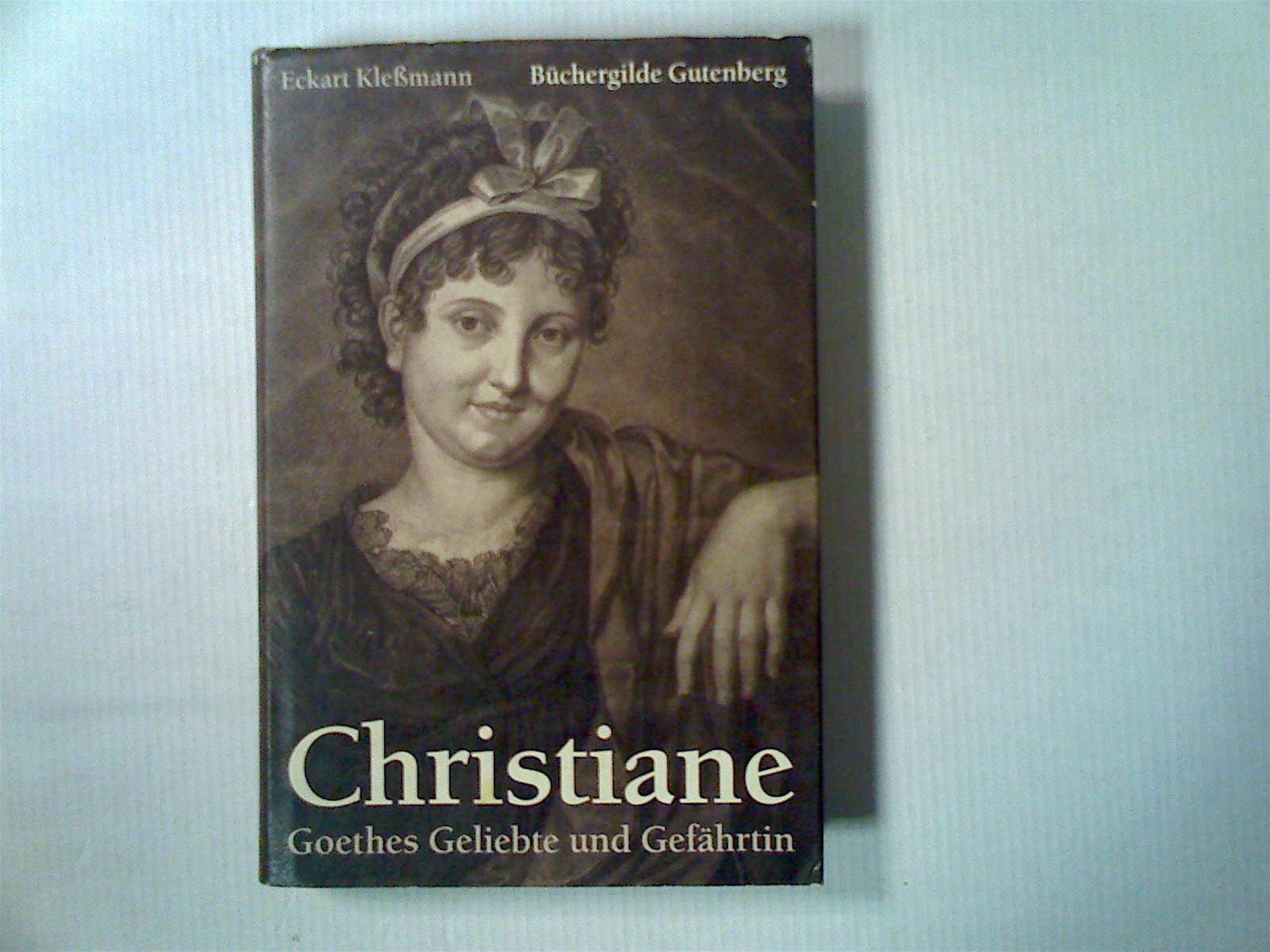 Christiane Goethes Geliebte und Gefährtin Art & Literature