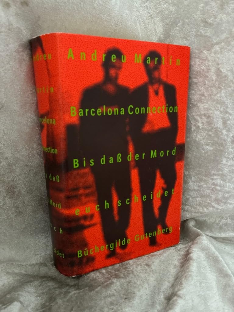 Barcelona connection + Bis dass der Mord euch scheidet zwei Kriminalromane / Andreu Martín. Books