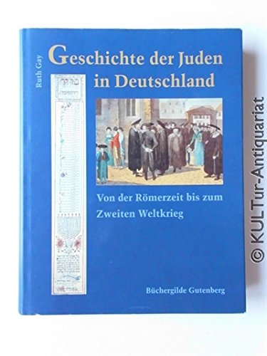 Geschichte der Juden in Deutschland. Von der Römerzeit bis zum Zweiten Weltkrieg. Mit einer Einleitung von Peter Gay. Aus dem Englischen übertragen von Christian Spiel. Books