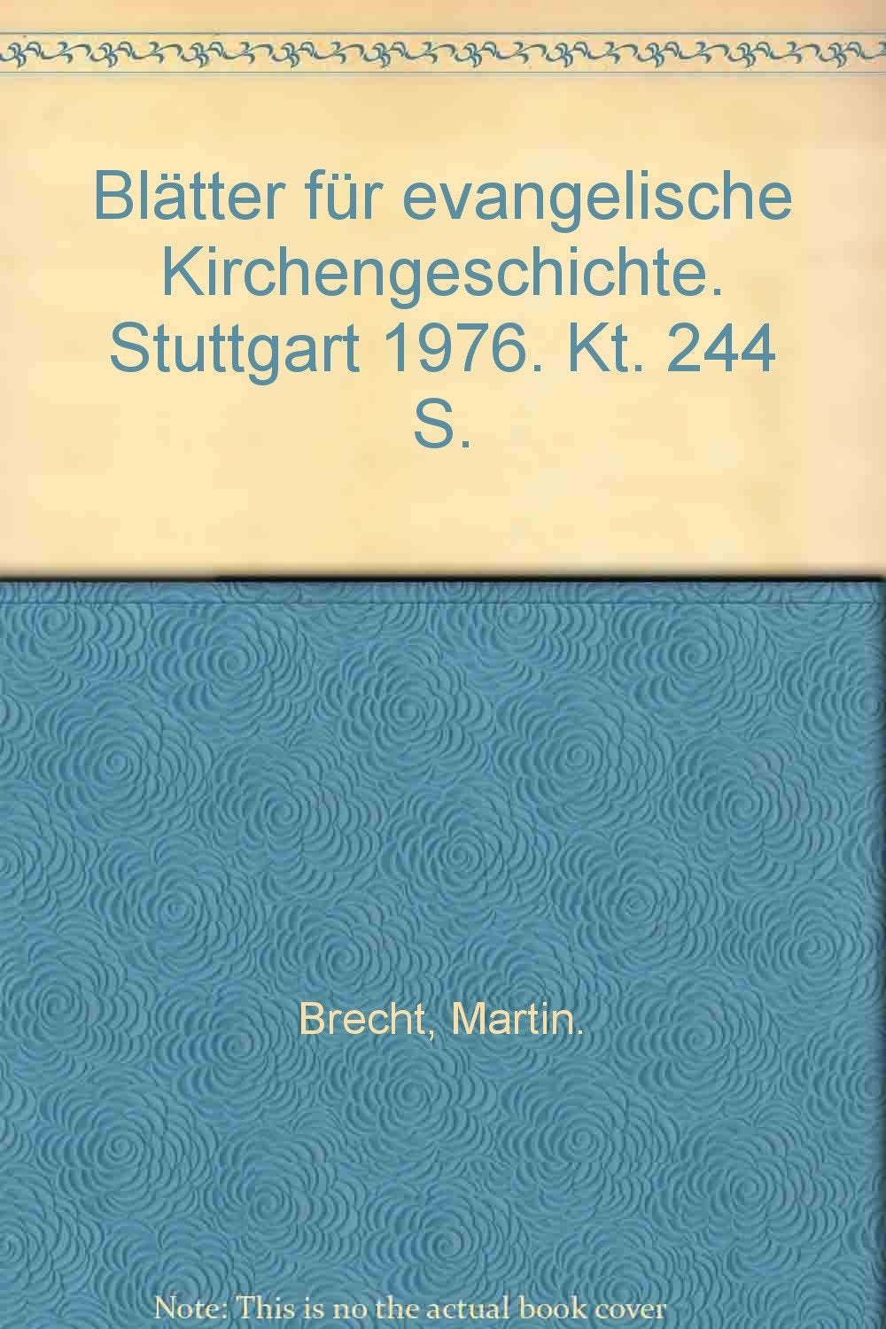 Blätter für evangelische Kirchengeschichte. Stuttgart 1976. Kt. 244 S. book