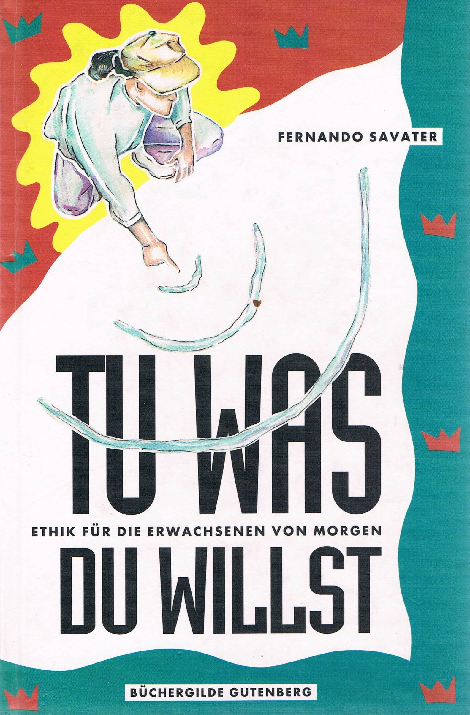 Tu was du willst - Ethik für die Erwachsenen von morgen Memories