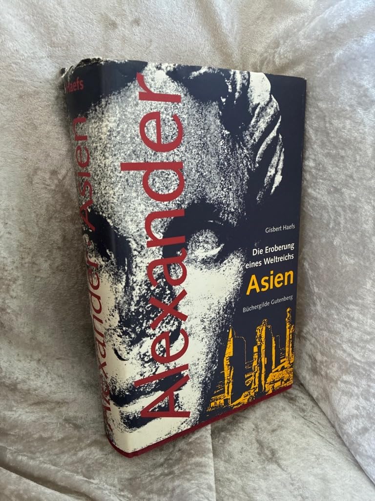 Alexander - Der Roman der Eroberung eines Weltreichs Asien Crime & Thrillers