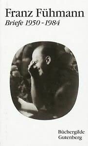 Briefe 1950-1984. Eine Auswahl Essays & Short Stories