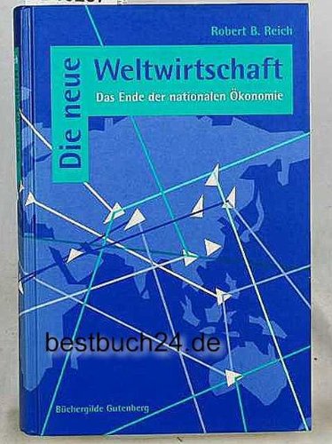 Die neue Weltwirtschaft. Das Ende der nationalen Ökonomie Politics & Society