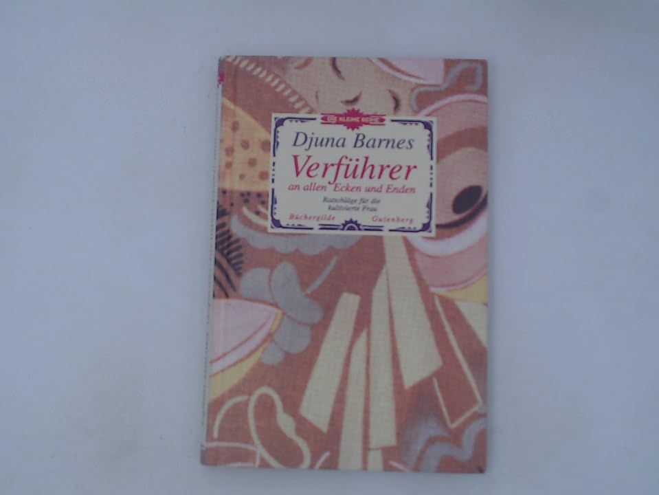 Verführer an allen Ecken und Enden : Ratschläge für die kultivierte Frau Djuna Barnes. Books