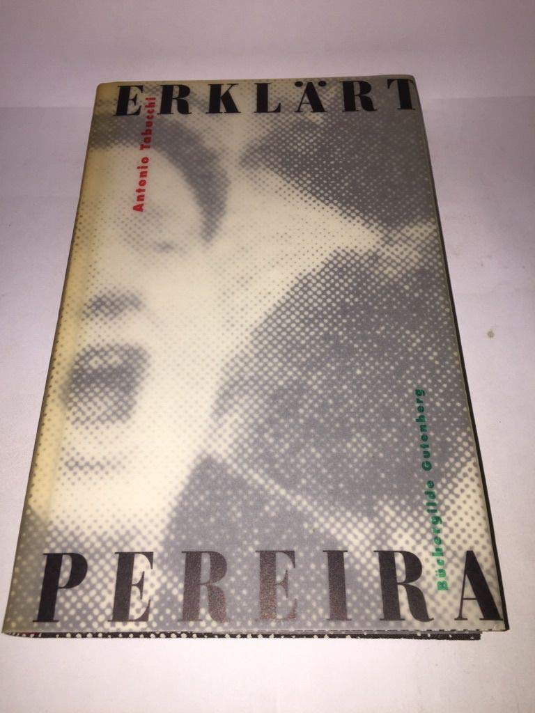Erklärt Pereira : eine Zeugenaussage. Contemporary literature