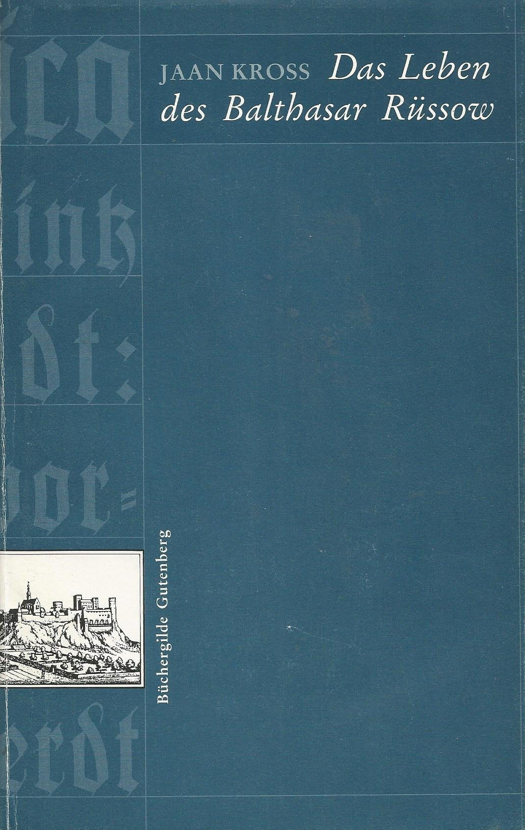 Das Leben des Balthasar Rüssow. Roman. Books