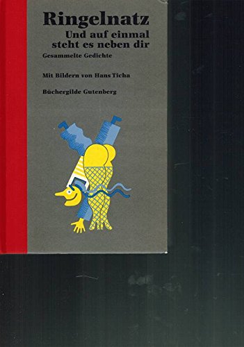Und auf einmal steht es neben dir. Gesammelte Gedichte. Mit Bildern von Hans Ticha. Poetry
