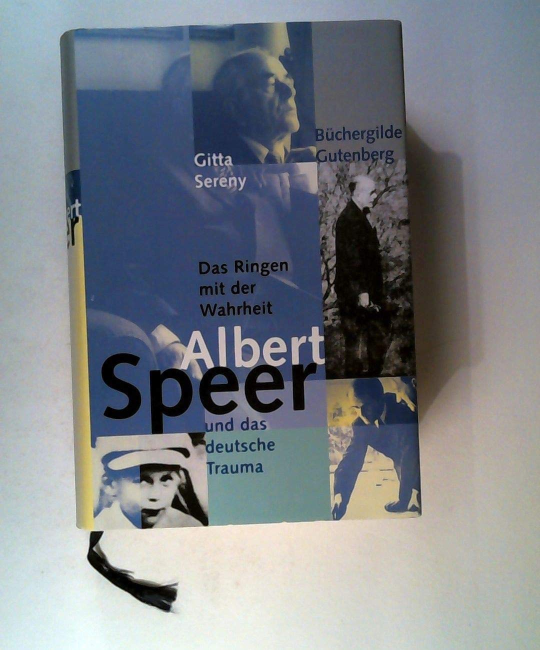 Das Ringen mit der Wahrheit : Albert Speer und das deutsche Trauma. Memories