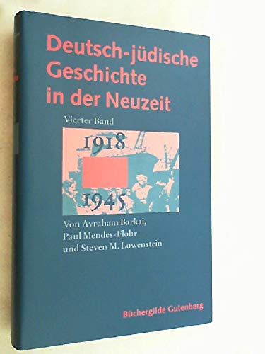 Deutsch-jüdische Geschichte in der Neuzeit; Teil: Bd. 4., Aufbruch und Zerstörung : 1918 - 1945. Books