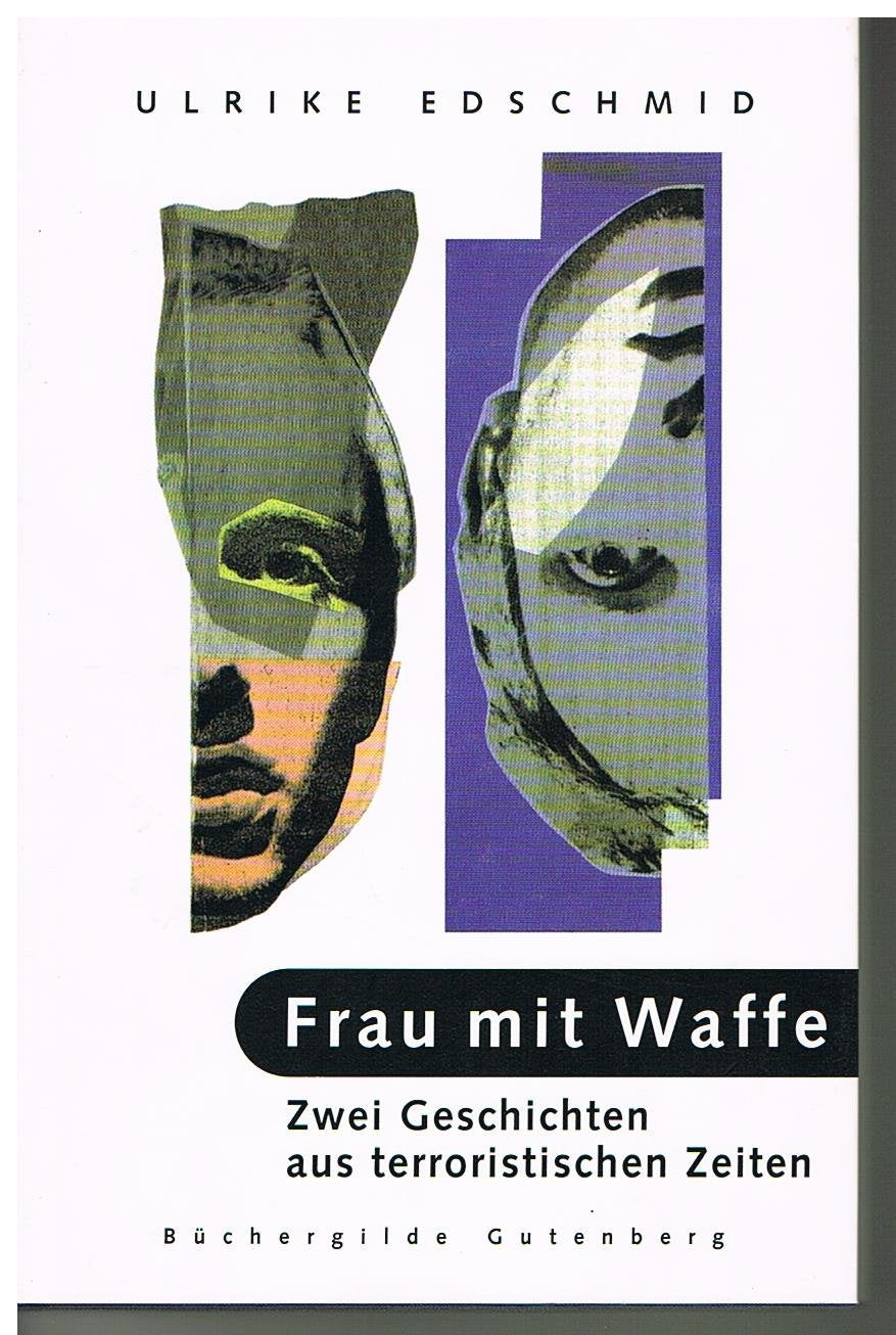 Frau mit Waffe Zwei Geschichten aus terroristischen Zeiten Contemporary literature