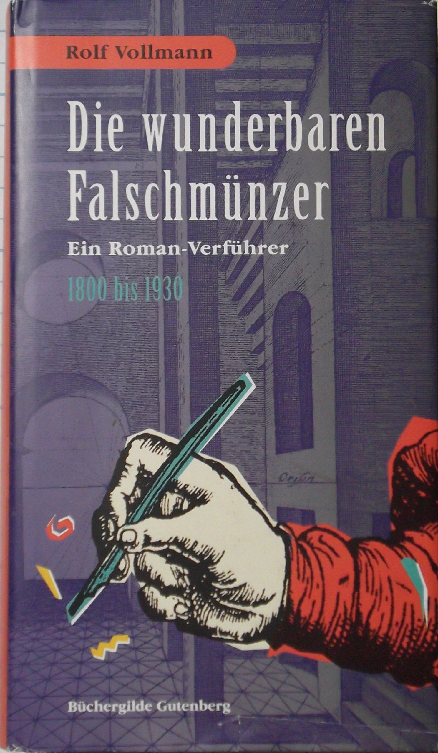 Die wunderbaren Falschmünzer. Ein Roman-Verführer. 2 Bände. . (=Die Andere Bibliothek 146 und 147). Books