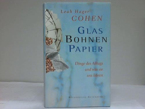 Glas, Bohnen, Papier. Dinge des Alltags und was sie uns lehren Books