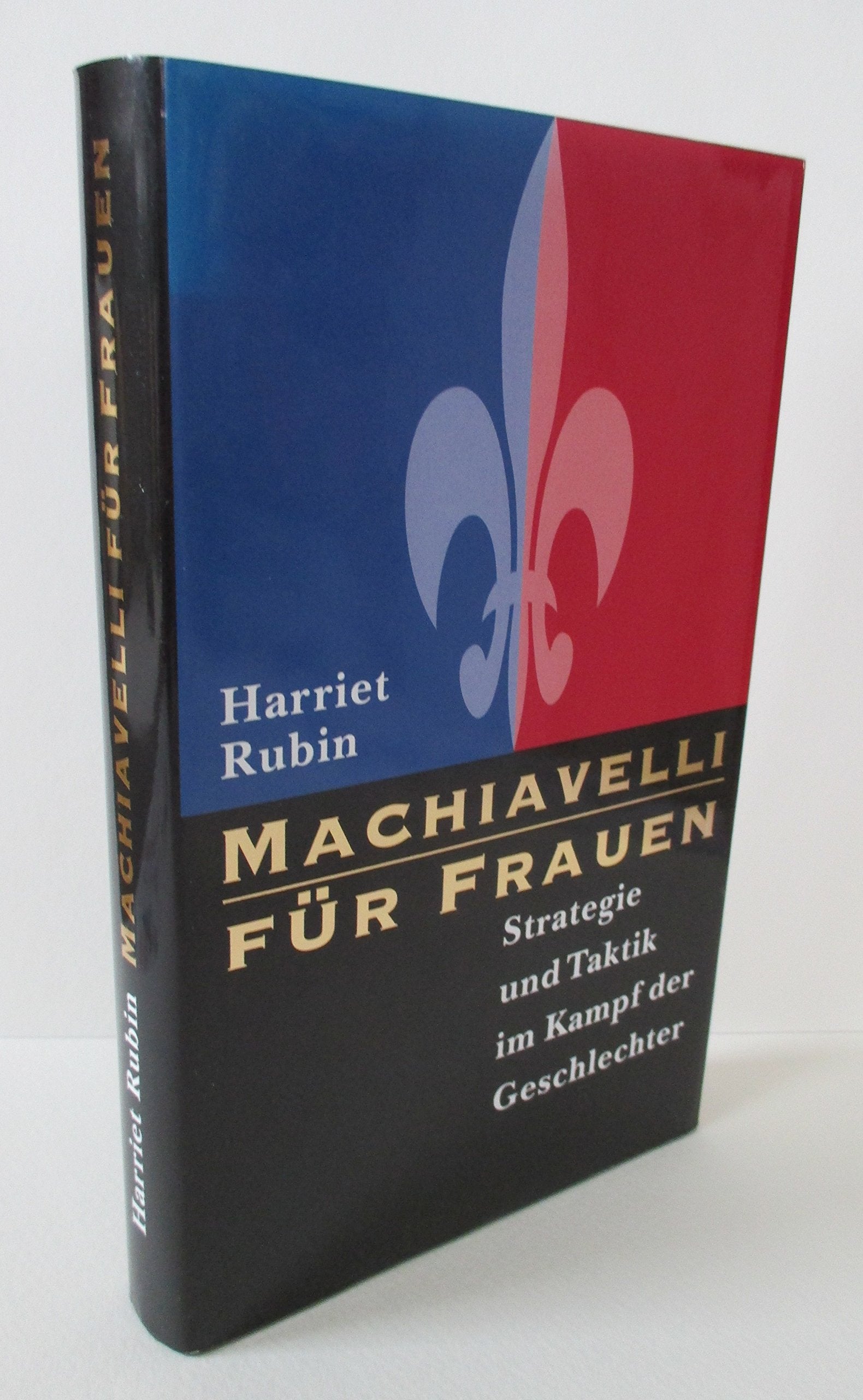 Machiavelli für Frauen : Strategie und Taktik im Kampf der Geschlechter. LGBTQ+