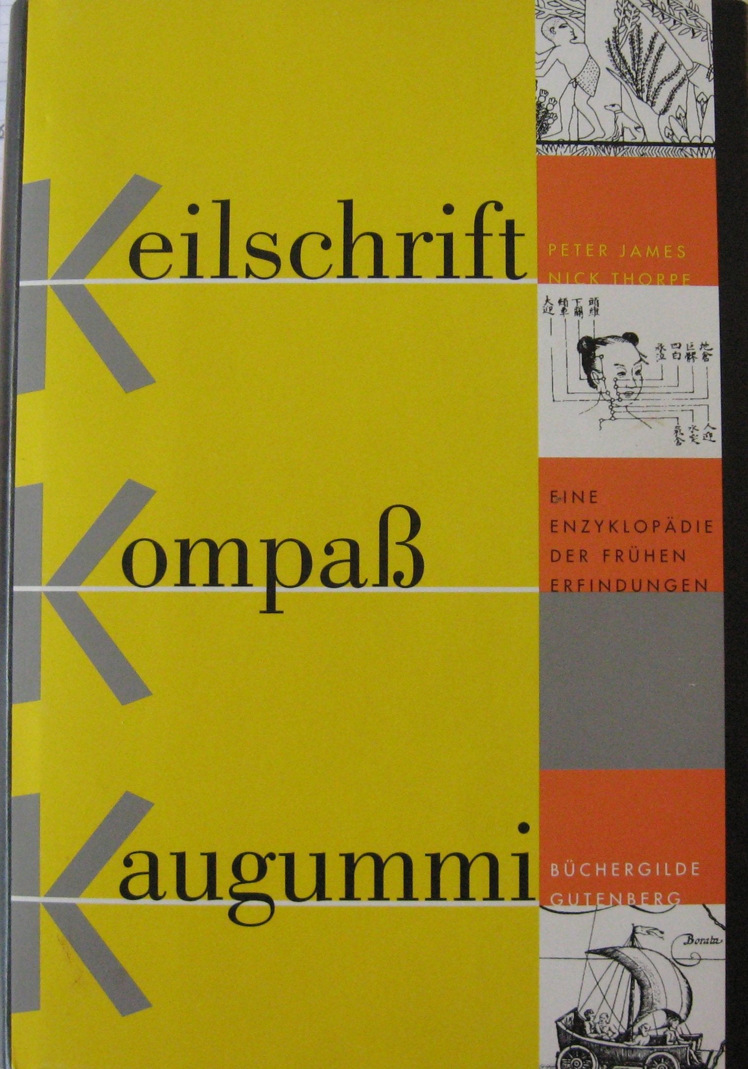 Keilschrift, Kompaß, Kaugummi. Eine Enzyklopädie der frühen Erfindungen Books