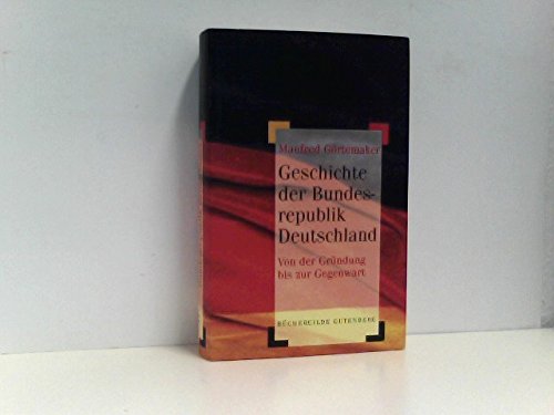 Geschichte der Bundesrepublik Deutschland. Von der Gründung bis zur Gegenwart Books