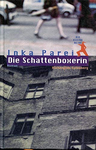Die Schattenboxerin : Roman. Contemporary literature