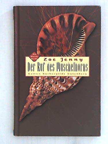 Der Ruf des Muschelhorns : Roman. Contemporary literature