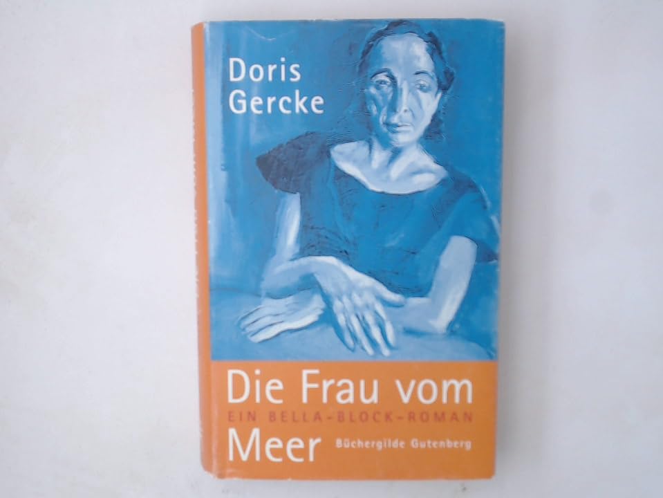 Die Frau vom Meer : ein Bella-Block-Roman. Contemporary literature