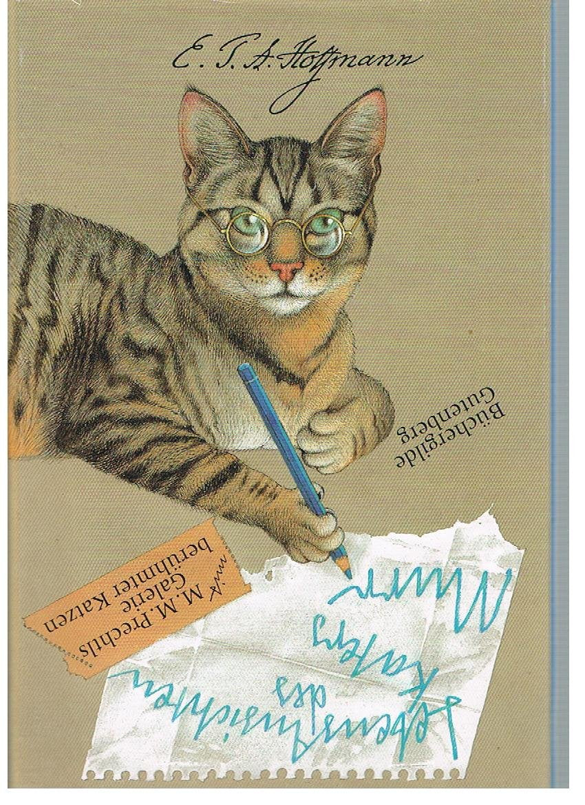 Lebensansichten des Katers Murr nebst fragmentarischer Biographie des Kapellmeisters Johannes Kreisler in zufälligen Makulaturblättern. Books