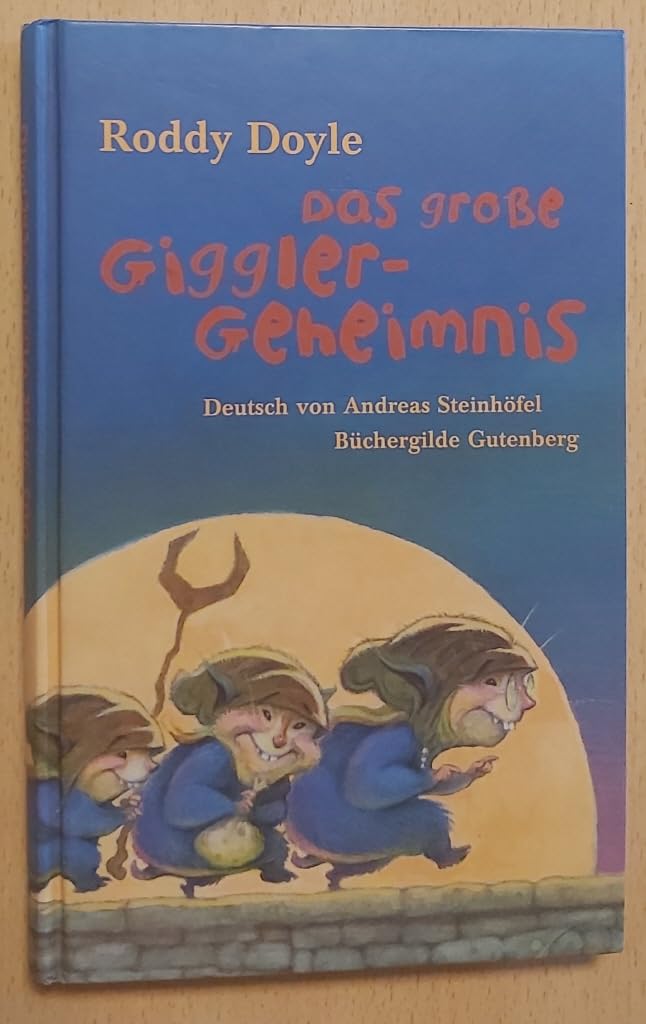 Das große Giggler-Geheimnis / Roddy Doyle. Mit Ill. von Brian Ajhar. Aus dem Engl. von Andreas Steinhöfel Books