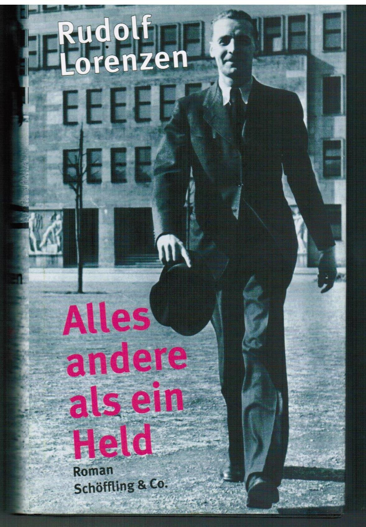 Alles andere als ein Held : Roman. Contemporary literature